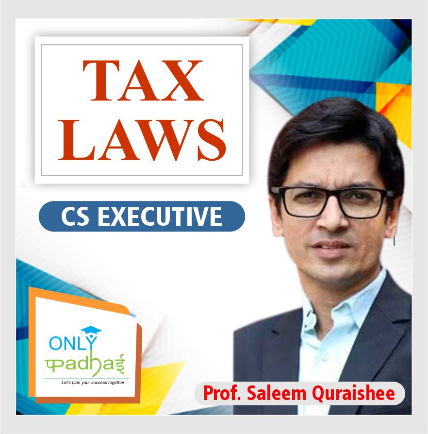 cs-executive-tax-laws-by-pro.-saleem-quraishee