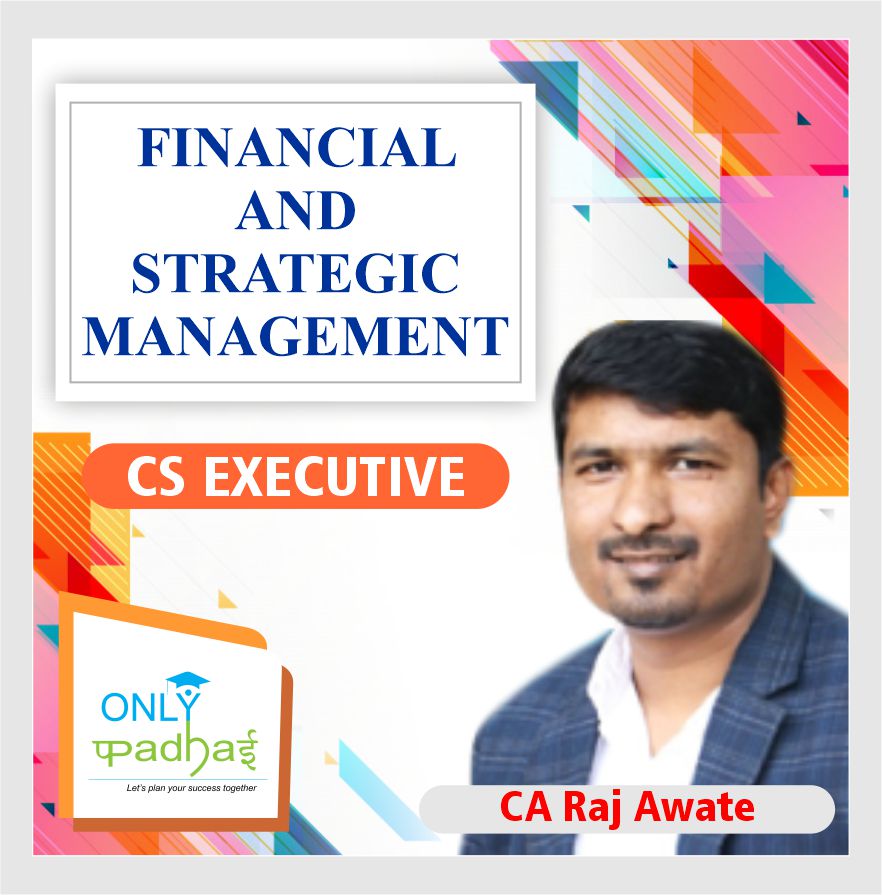 cs-executive-financial-&-strategic-management-by-prof.-raj-awate