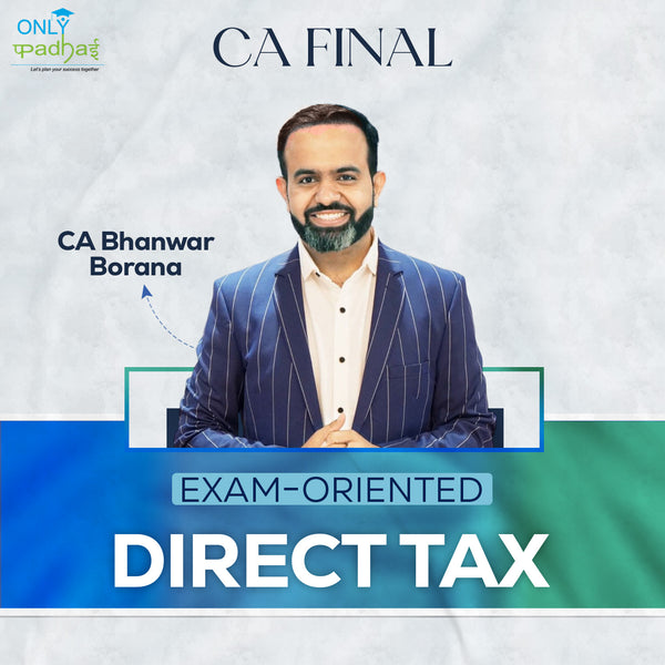 CA Final Direct Tax Exam Oriented by CA Bhanwar Borana
