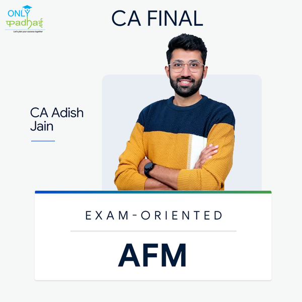CA Final | AFM | Exam Oriented | CA Adish Jain