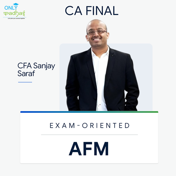 CA Final | AFM | Exam Oriented | CFA Sanjay Saraf