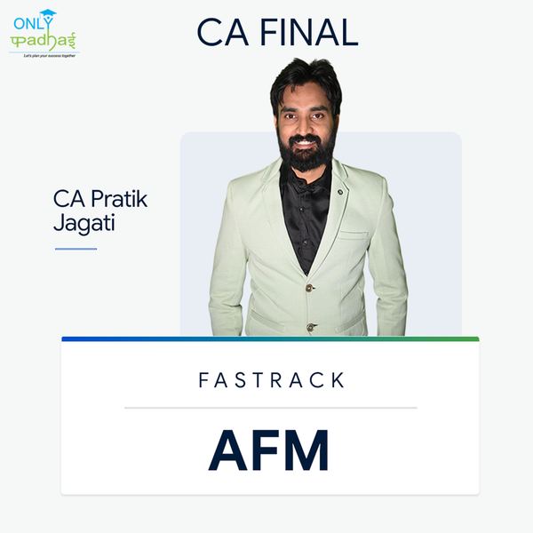 CA Final | AFM | Fastrack | CA Pratik Jagati