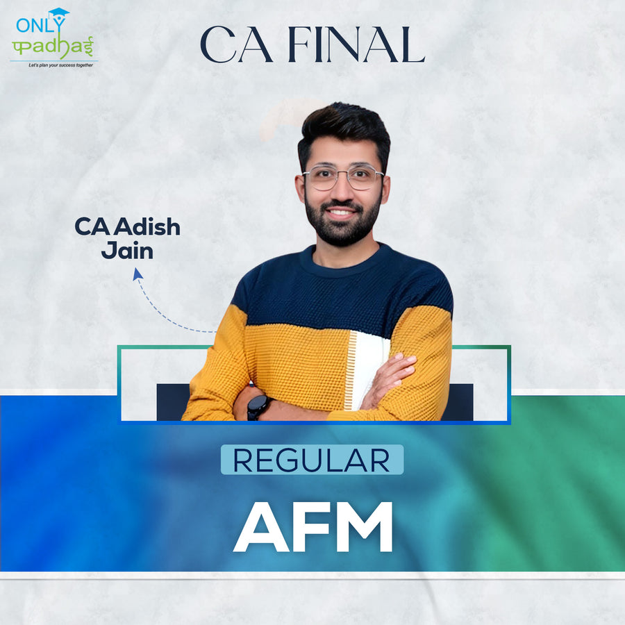 CA Final | AFM | Regular | CA Adish Jain