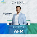 CA Final | AFM | Regular | CA Praveen Khatod