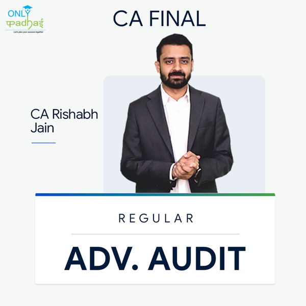 CA Final | Adv. Auditing | Regular | CA Rishabh Jain