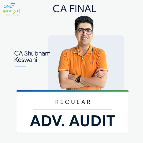 CA Final | Adv. Auditing | Regular | CA Shubham Keswani