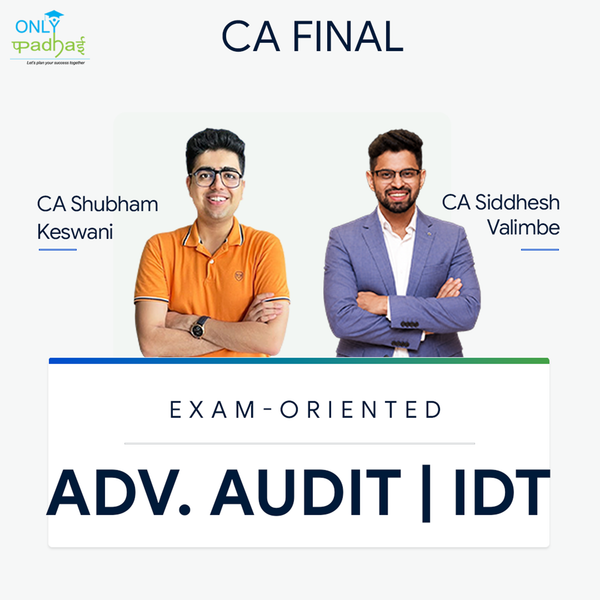 CA Final | Adv. Auditing & IDT | Exam Oriented | CA Shubham Keswani & CA Siddhesh Valimbe