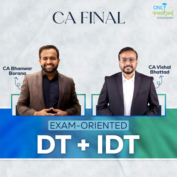 CA Final | DT & IDT | Exam Oriented | CA Bhanwar Borana & CA Vishal Bhattad