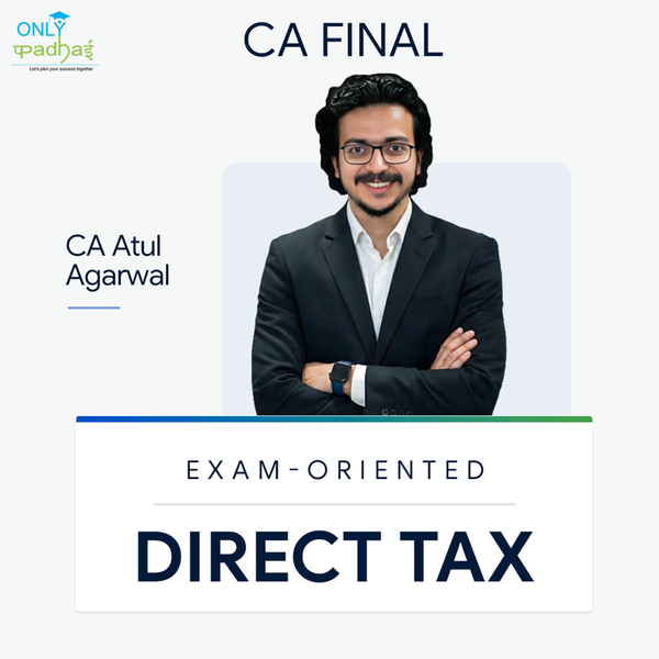 CA Final | DT | Exam Oriented | CA Atul Agarwal