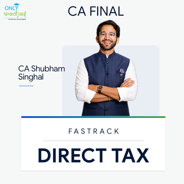CA Final | DT | Fastrack | CA Shubham Singhal