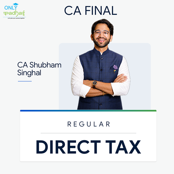 CA Final | DT | Regular | CA Shubham Singhal
