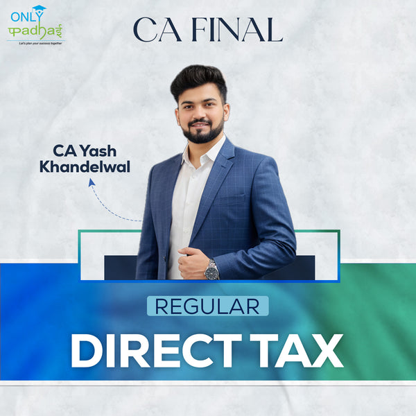 CA Final | DT Regular | CA Yash Khandelwal