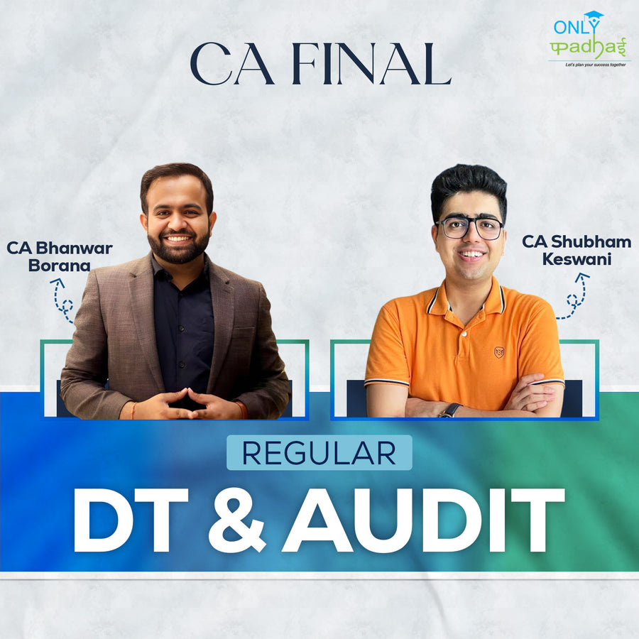 CA Final | DT & Adv. Auditing | Regular | CA Bhanwar Borana & CA Shubham Keswani