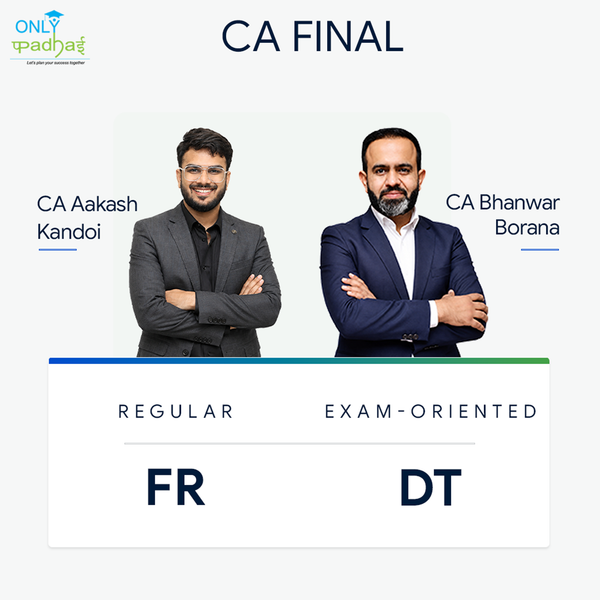 CA Final | DT & FR | Exam Oriented - Regular | CA Bhanwar Borana & CA Aakash Kandoi