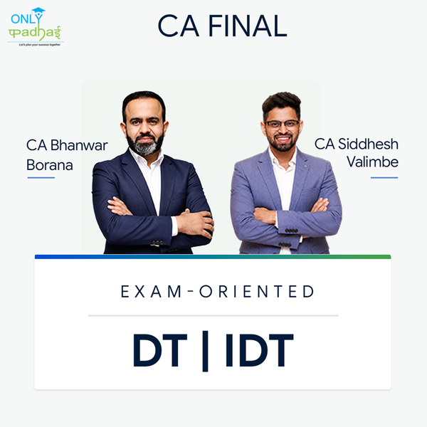 CA Final | DT & IDT | Exam Oriented | CA Bhanwar Borana & CA Siddhesh Valimbe