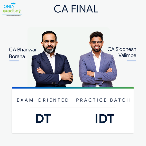 CA Final | DT & IDT | Exam Oriented - Practice Batch | CA Bhanwar Borana & CA Siddhesh Valimbe
