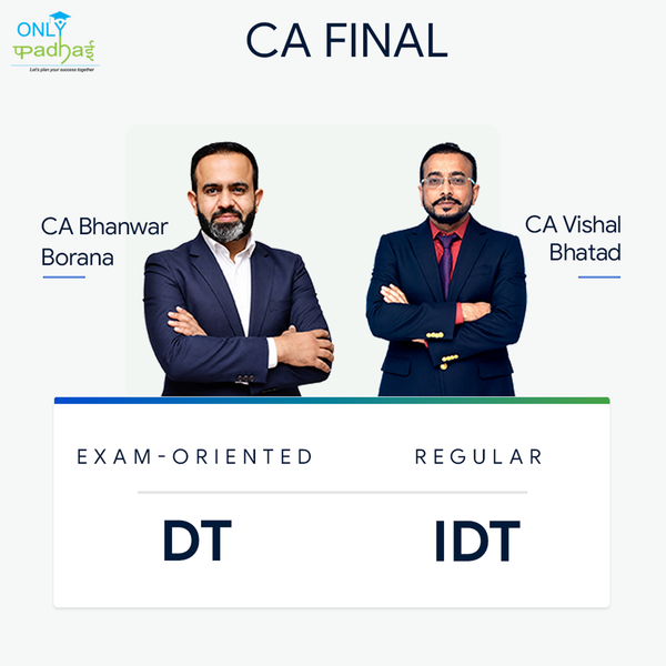 CA Final | DT & IDT | Exam Oriented - Regular | CA Bhanwar Borana & CA Vishal Bhattad