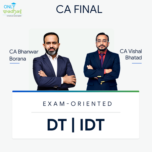 CA Final | DT & IDT | Exam Oriented | CA Bhanwar Borana & CA Vishal Bhattad