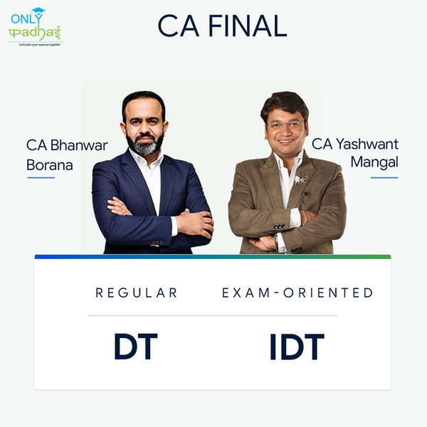 CA Final | DT & IDT | Regular - Exam Oriented | CA Bhanwar Borana & CA Yashvant Mangal