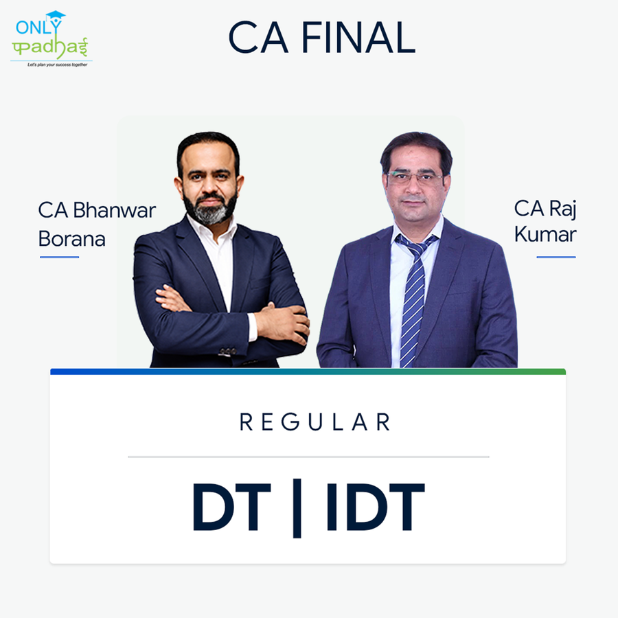 CA Final DT & IDT | Regular | CA Bhanwar Borana & CA Raj Kumar