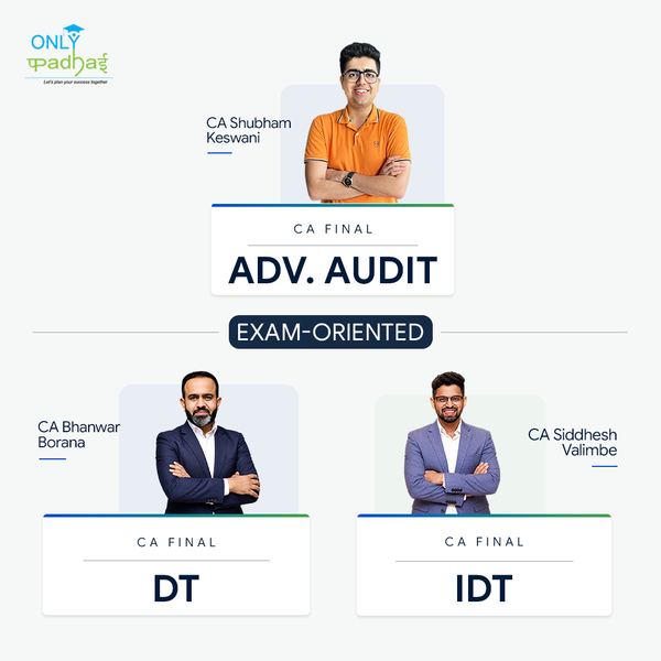 CA Final | Adv. Audit, DT & IDT | Exam Oriented | CA Shubham Keswani, CA Bhanwar Borana & CA Siddhesh Valimbe
