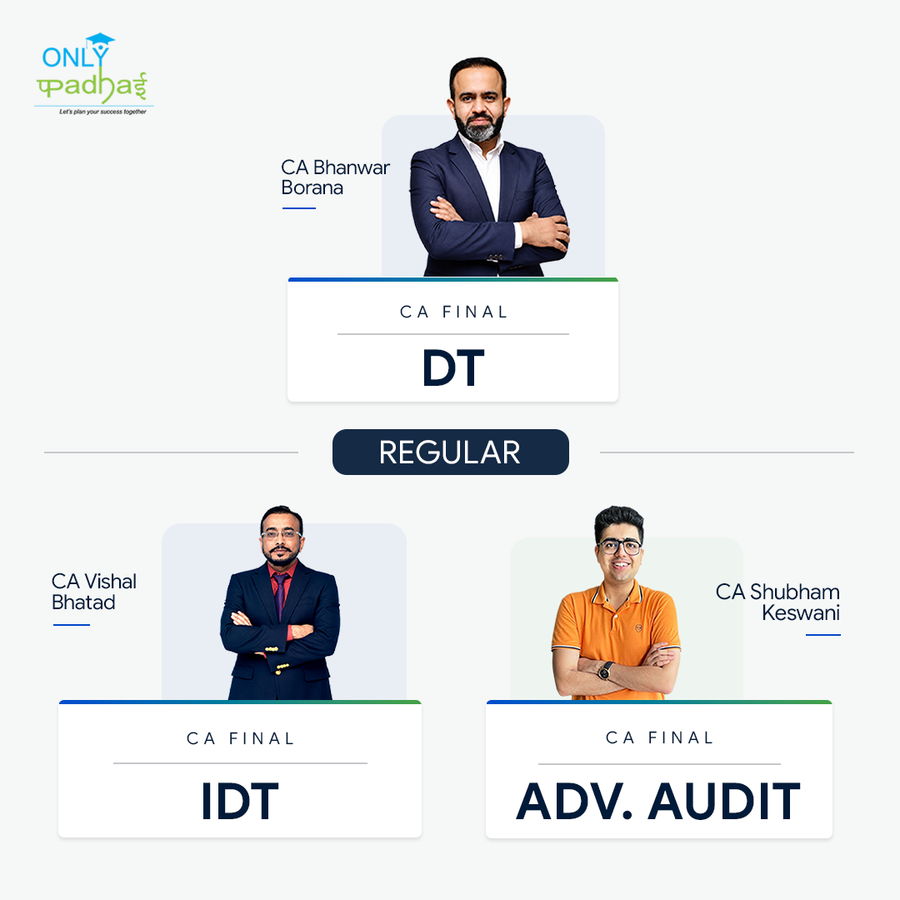 CA Final | DT, IDT & Adv. Auditing | Regular | CA Bhanwar Borana, CA Vishal Bhattad & CA Shubham Keswani