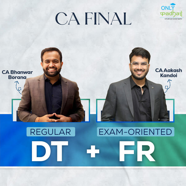 CA Final | DT & FR | Regular - Exam Oriented | CA Bhanwar Borana & CA Aakash Kandoi