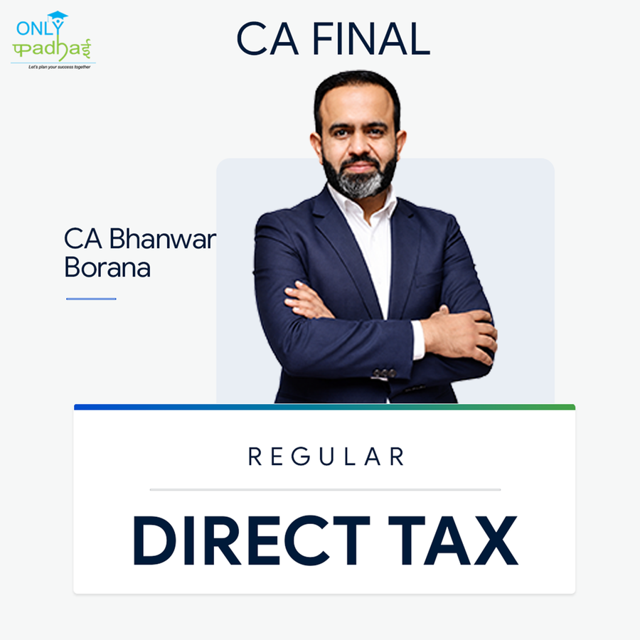 CA Final | Direct Tax | Regular | CA Bhanwar Borana