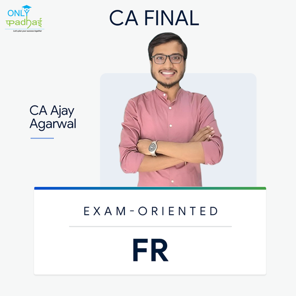 CA Final | FR | Exam Oriented | CA Ajay Agarwal