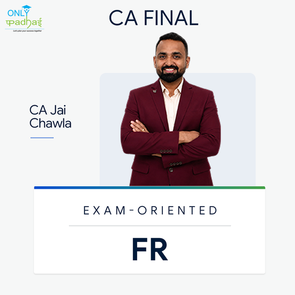 CA Final | FR | Exam Oriented | CA Jai Chawla