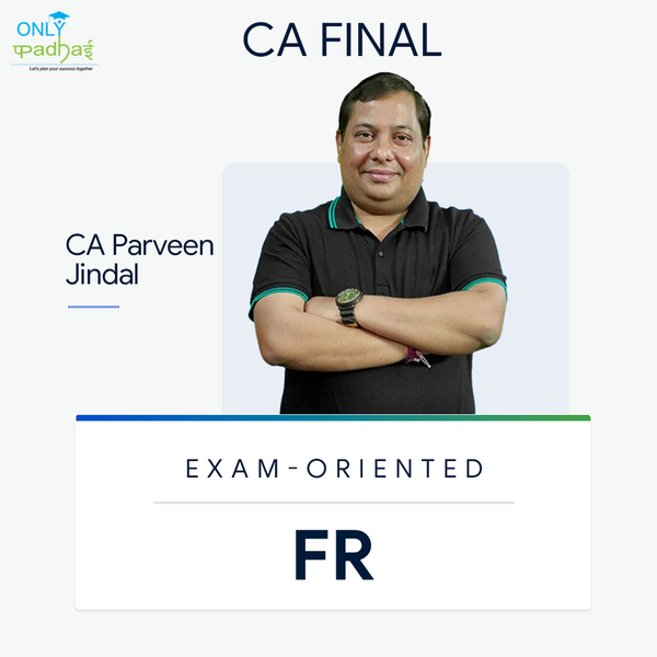 CA Final | FR | Exam Oriented | CA Parveen Jindal