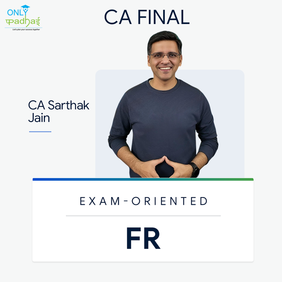 CA Final | FR | Exam Oriented | CA Sarthak Jain