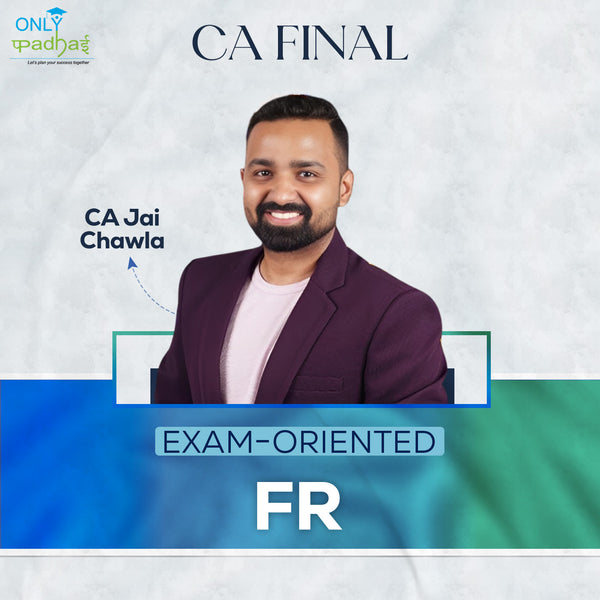 CA Final | FR | Exam Oriented | CA Jai Chawla