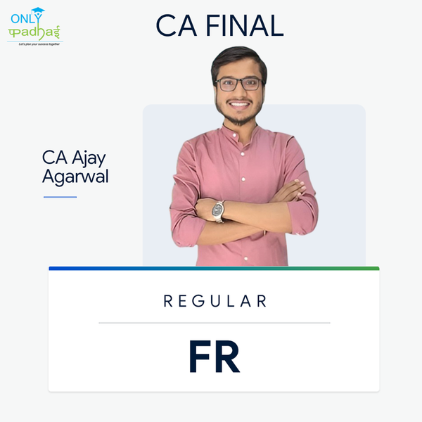 CA Final | FR | Regular | CA Ajay Agarwal
