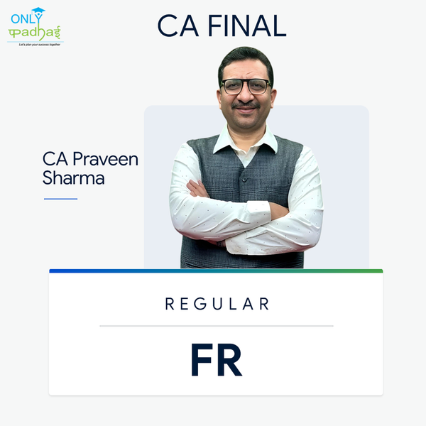 CA Final | FR | Regular | CA Parveen Sharma