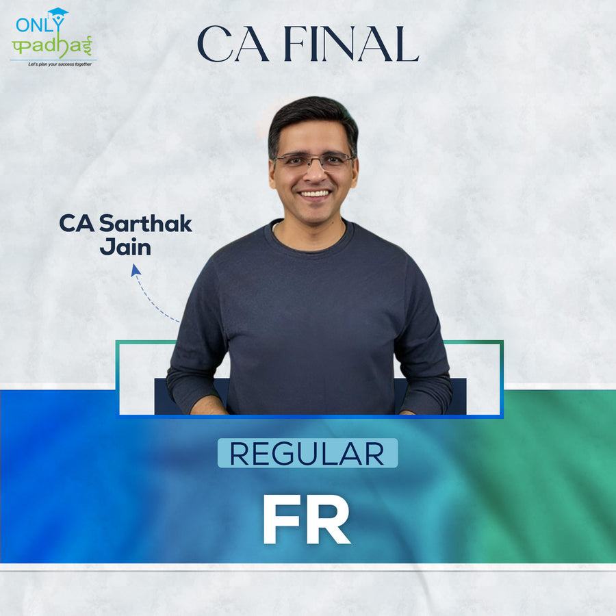 CA Final | FR | Regular | CA Sarthak Jain