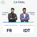 CA Final | FR & IDT | Exam Oriented - Practice Batch | CA Aakash Kandoi & CA Siddhesh Valimbe