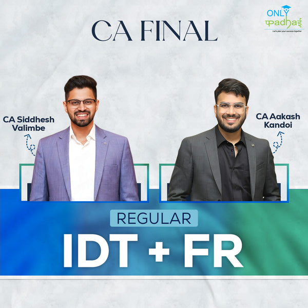 CA Final | FR & IDT | Regular | CA Aakash Kandoi & CA Siddhesh Valimbe