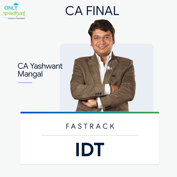 CA Final | IDT | Fastrack | CA Yashvant Mangal