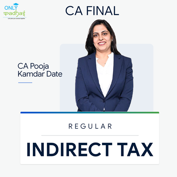 CA Final | IDT | Regular | CA Pooja Kamdar Datte