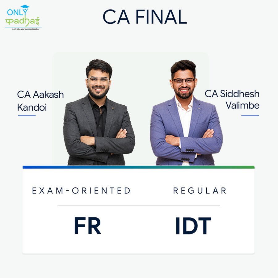 CA Final | FR & IDT | Exam Oriented - Regular | CA Aakash Kandoi & CA Siddhesh Valimbe