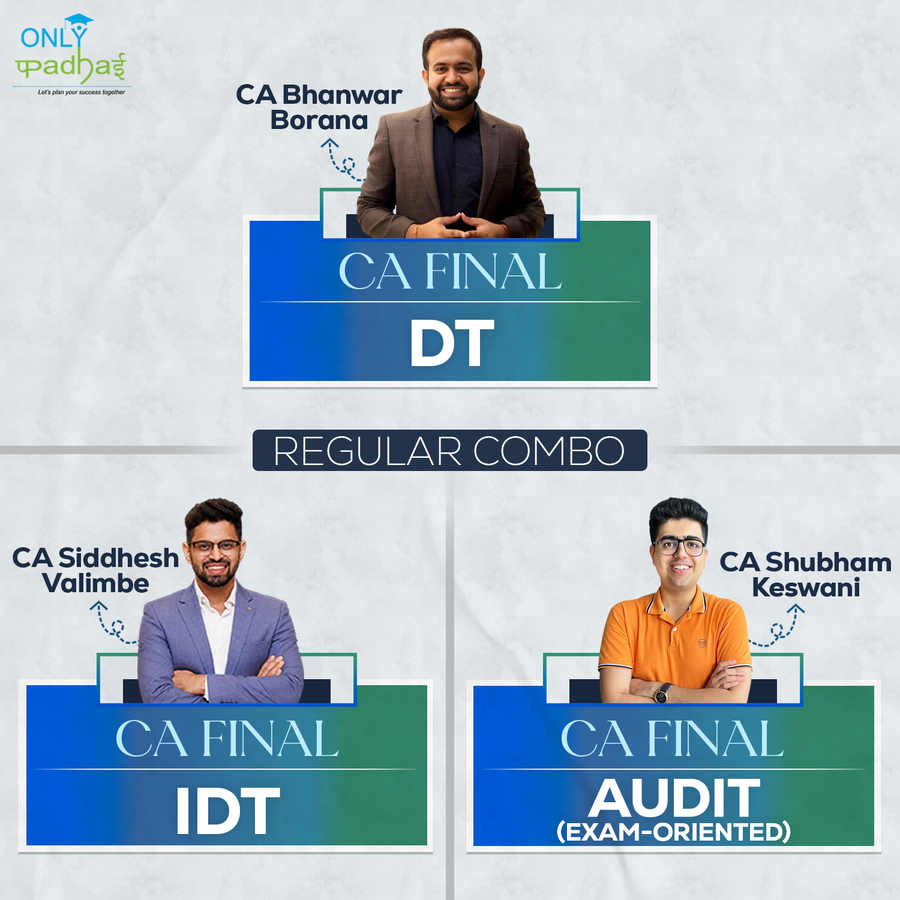 CA Final | DT, IDT & Adv. Auditing | Regular - Exam Oriented | CA Bhanwar Borana, CA Siddhesh Valimbe & CA Shubham Keswani