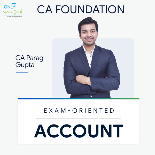 CA Foundation | Accounting | Exam Oriented | CA Parag Gupta