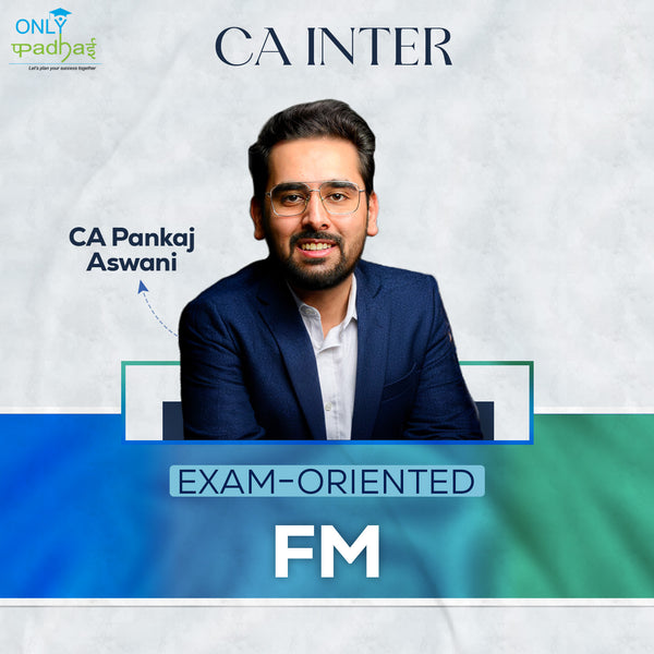 CA Inter | FM | Exam Oriented | CA Pankaj Aswani