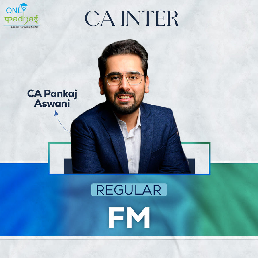 CA Inter | FM | Regular | CA Pankaj Aswani