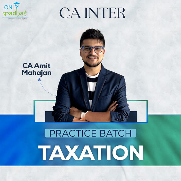CA Inter | Taxation | Practice Batch | CA Amit Mahajan