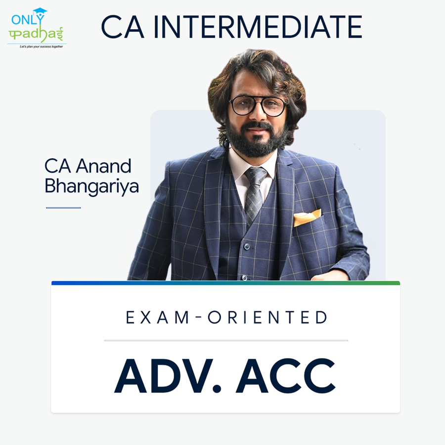 CA Inter | Adv. Accounts | Exam Oriented | CA Anand Bhangariya