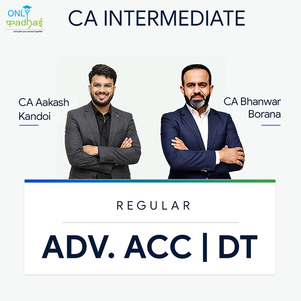 CA Inter | DT & Adv. Accounts | Regular | CA Bhanwar Borana & CA Aakash Kandoi