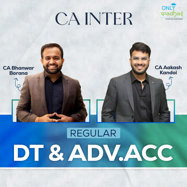 CA Inter | Adv Accounts & DT | Regular | CA Akash Kandoi & CA Bhanwar Borana
