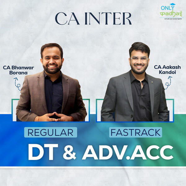 CA Inter | DT & Adv. Accounts | Regular - Fastrack | CA Bhanwar Borana & CA Aakash Kandoi